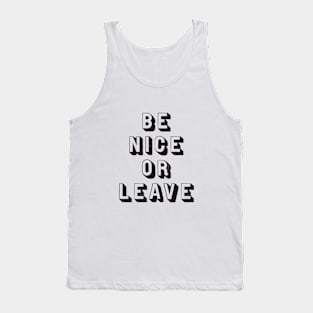 Be Nice or Leave Tank Top